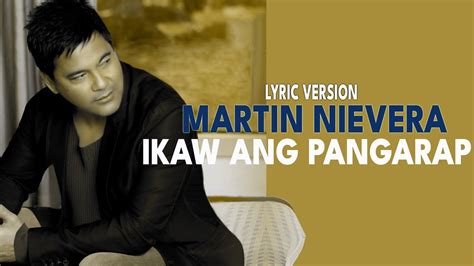 Ikaw Ang Pangarap Martin Nievera Lyric Version Youtube