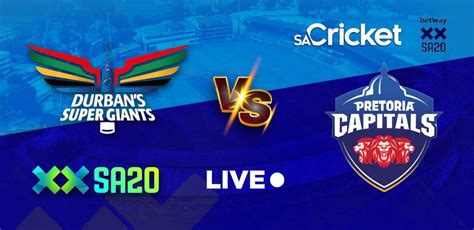 Live Durban S Super Giants Vs Pretoria Capitals Sa