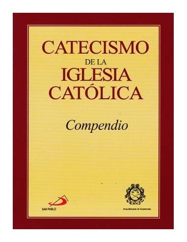 Compendio Catecismo De La Iglesia Catolica San Pablo