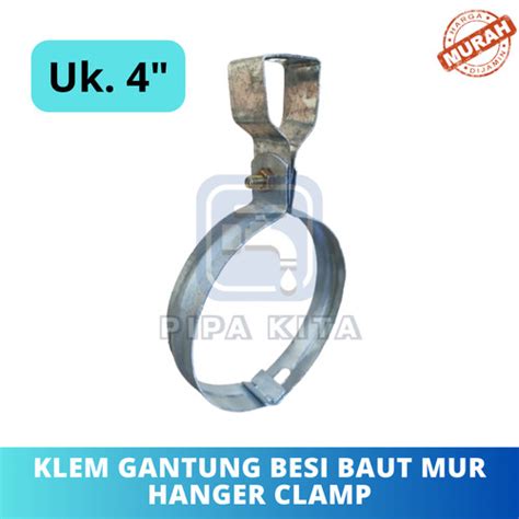 Jual Klem Gantung Pipa 4 Inch Besi Engsel Hanger Clamp Clem Baut Mur