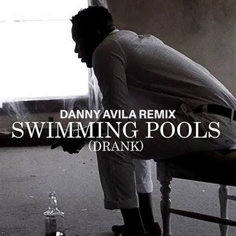 Stream Kendrick Lamar Swimming Pools Danny Avila Remix By Danny Avila Listen Online For