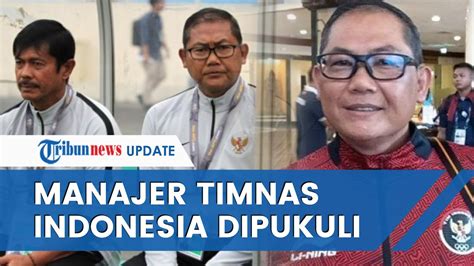 SEA GAMES RICUH Manajer Timnas Indonesia DIPUKULI Official Pemain