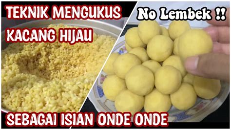 Teknik Mengukus Kacang Hijau Sebagai Isian Onde Onde Kue Thok Kue Ku