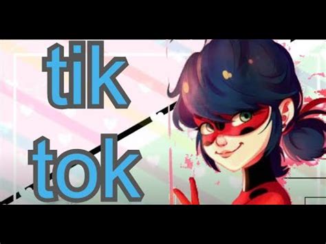 Tik Tok Miraculous Ladybug Youtube