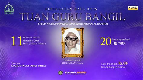 PERINGATAN HAUL KE 35 TUAN GURU BANGIL KH MUHAMMAD SYARWANI ABDAN AL