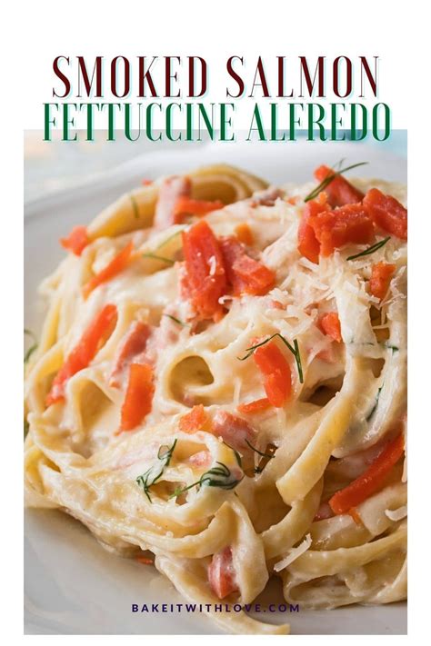 The Most Amazing Flavors Combined In Smoked Salmon Fettuccine Alfredo Recipe Salmon Alfredo