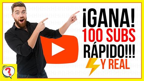 Cómo Ganar 100 Suscriptores RÁpido Y Real En Youtube 🚀 2020 Youtube