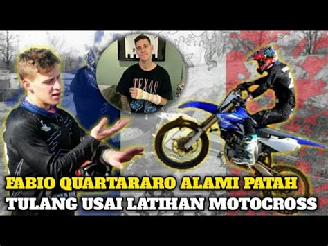 Fabio Quartararo Alami Patah Tulang Usai Latihan Motocross Youtube