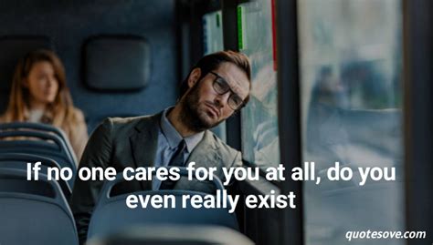 101 Best No One Cares Quotes And Sayings Quotesove