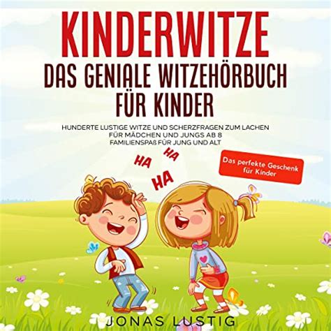 Kinderwitze Das geniale Witzehörbuch für Kinder Hunderte lustige