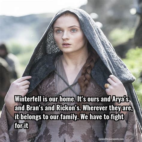 Sansa Stark Winterfell Is Our Home Its Ours And Aryas And Brans