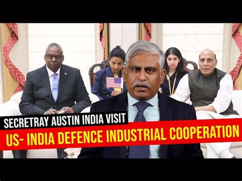 Secretary Austin S India Visit Concludes Roadmap For US India Defence