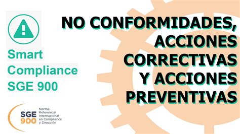 No Conformidades Acciones Correctivas Y Acciones Preventivas SGE 900