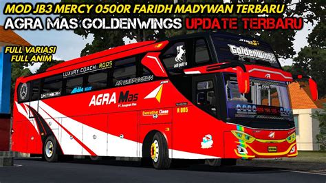 MOD BUSSID TERBARU AGRA MAS GOLDENWINGS TERBARU LIVERY MOD JB3 MERCY