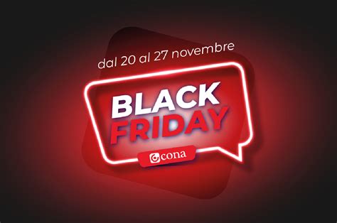 Promo Black Friday E Cyber Monday Cona Sconti Speciali