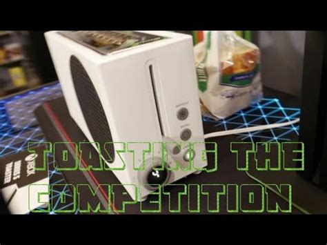 Xbox Series S Toaster Youtube