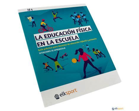 Libro La Educación Física en la escuela Elk Sport