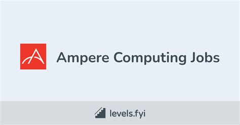 Ampere Computing Jobs | Levels.fyi