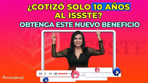 Cotizó 10 años al ISSSTE obtenga este beneficio YouTube