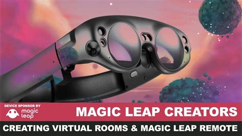 Magic Leap Creators Creating A Virtual Room With Virtual Room