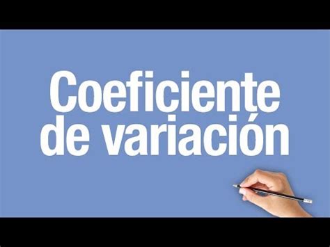 Descubre El Coeficiente De Variaci N Una Herramienta Clave Para La