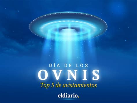 Día Mundial de los Ovnis Top 5 de los avistamientos más famosos