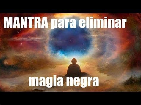 Mantra para eliminar espíritus diabólicos e magia negra YouTube