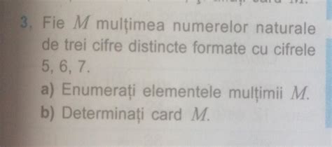 Fie M mulțimea numerelor naturale de trei cifre distincte formate cu