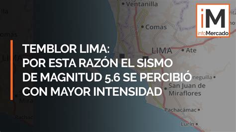 Temblor En Lima Por Esta Razón El Temblor De 5 6 Se Sintió Con Mayor