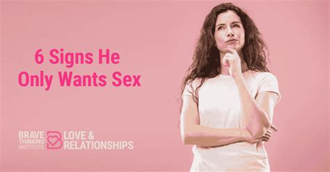 6 Undeniable Signs He Only Wants Sex And Doesnt Love You