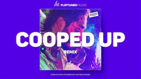 Post Malone Cooped Up Ft Roddy Ricch Remix FlipTunesMusic