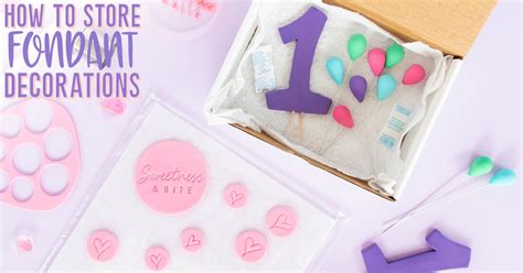 How To Store Fondant Decorations Sweetness And Bite