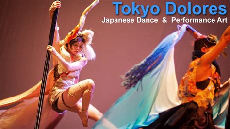 Tokyo Dolores Japanese Dance Performance Art Fashion Youtube