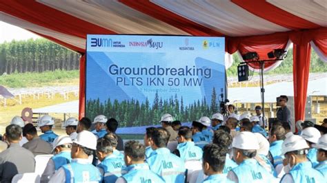 Presiden Jokowi Groundbreaking Pembangunan PLTS IKN Manfaatkan Energi