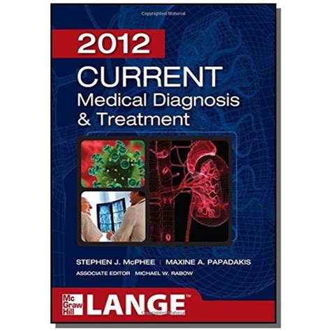 Current Medical Diagnosis And Treatment Fifty First Edition Em