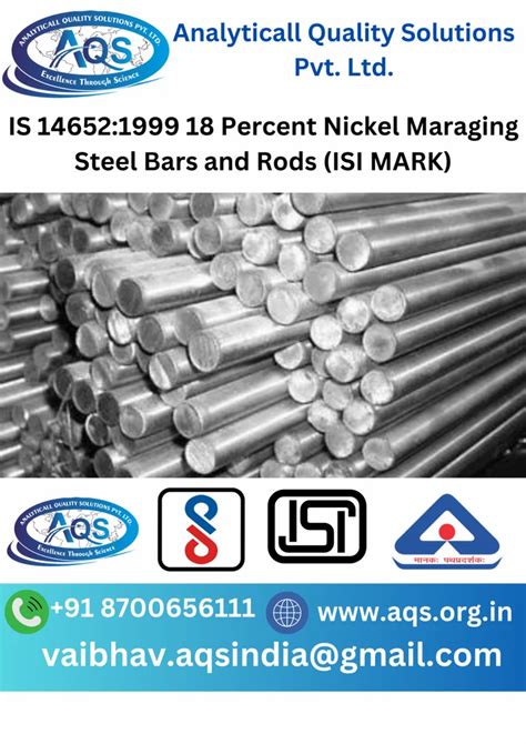 Is Percent Nickel Maraging Steel Bars And Rods Isi Mark