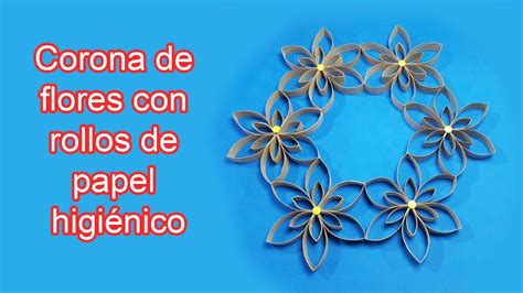 Corona De Flores Con Rollos De Papel Higi Nico Diy Reciclando Tubos