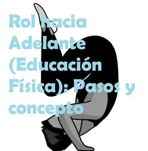 Rol hacia Adelante Educación Física Pasos y concepto 2024 elyex