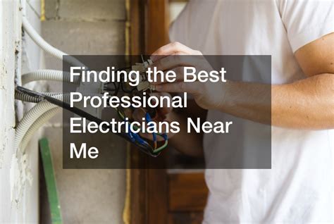 Finding the Best Professional Electricians Near Me - True Rochester