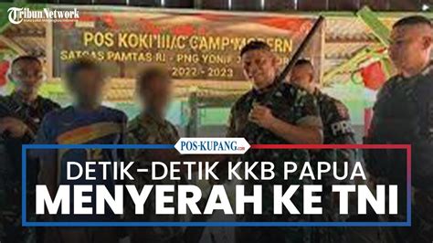 Detik Detik Anggota Kkb Papua Menyerah Dan Serahkan Senjata Ke Tni