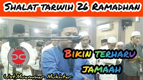 Shalat Tarawih Ramadhan Ust Muammar Mukhtar S Th I M Th I