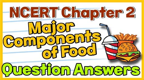 Class Science Chapter Components Of Food Question Answers Ncert