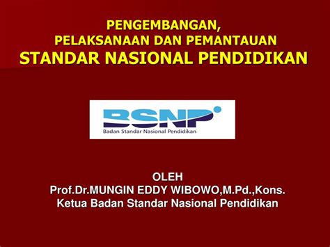 Pengembangan Pelaksanaan Dan Pemantauan Standar Nasional Pendidikan