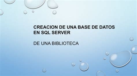 Creacion De Bases De Datos En Sql Server Ppt