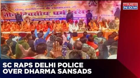 Supreme Court Raps Delhi Police Over Yati Narsinghanand Dharma Sansad