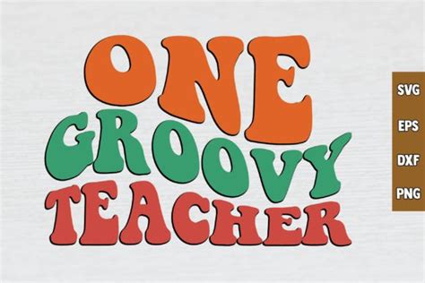 One Groovy Teacher Retro Svg Design Graphic By Bd Graphics Hub · Creative Fabrica