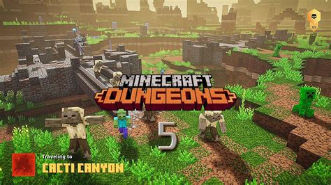 Minecraft Dungeons Part 5 Cacti Canyon Youtube