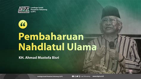 GUS DUR DAN KHITTAH NAHDLATUL ULAMA KH AHMAD MUSTOFA BISRI GUS MUS