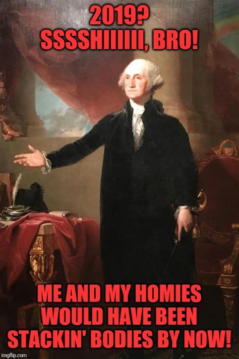 george washington Memes & GIFs - Imgflip