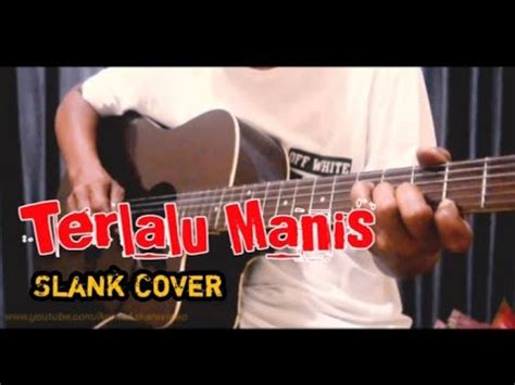 TERLALU MANIS Cover SlankCover YouTube